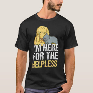 I'm Here For The Helpless Animal Control Officer T-shirt