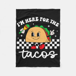 I'm Here For The Tacos Mexican Cinco De Mayo Funny Fleece Deken