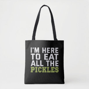 I'm here To Eat all Pickles Funny Vegan Lovers Draagtas
