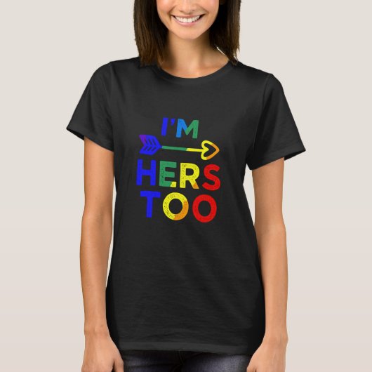 Im Hers Too LGBT Pride Rainbow Support T-shirt (Voorkant)