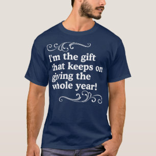 Im het geschenk dat het hele jaar blijft geven 1 t-shirt