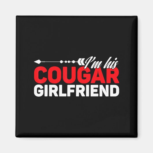 I'm His Cougar Girlfriend Funny Matching Couples Q Magneet (Voorkant)