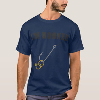 Im Hooked Verloving Ring Marriage Voorstel Fishing T-shirt