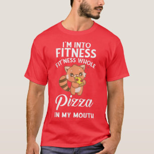 Im in Fitness Pizza Lovers Kawaii Red Panda Pres T-shirt