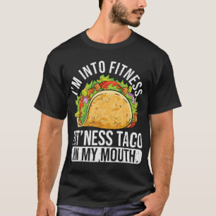 Im In Fitness Taco In Mijn Mond Mexicaanse G T-shirt