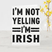 Im Irish Not Yelling Card Kaart (Gele Bloem)