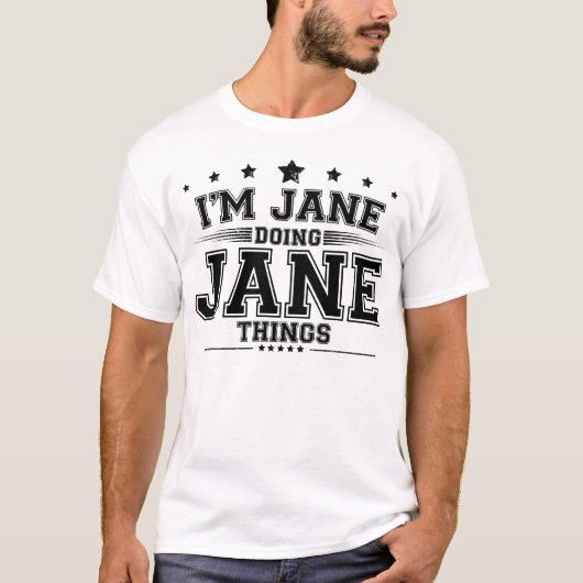 i'm Jane doing Jane things T-shirt (Voorkant)