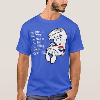 Im just a bill t-shirt