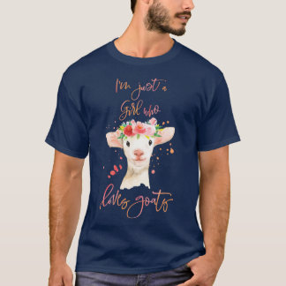 Im Just A Girl Who Loves Goats (2) T-shirt