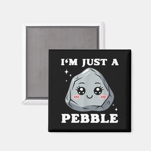 I'm Just A Pebble Cute Kawaii Rock Funny Pun  Magneet (Voorkant / Achterkant)