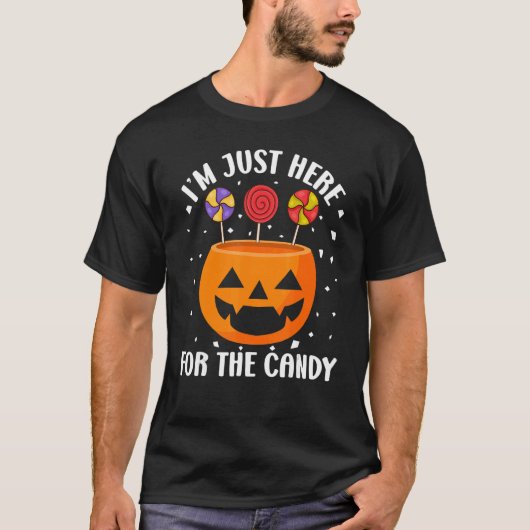 I'm Just Here for the Candy 1 T-shirt (Voorkant)