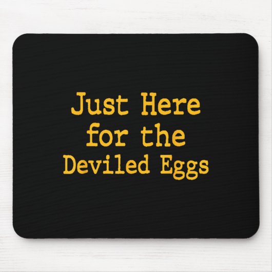 I'm Just Here For The Deviled Eggs Thanksgiving Fu Muismat (Voorkant)
