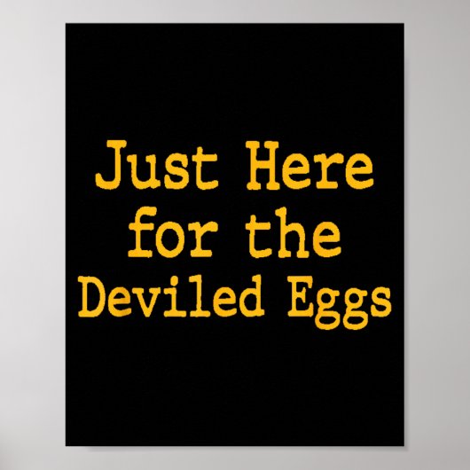 I'm Just Here For The Deviled Eggs Thanksgiving Fu Poster (Voorkant)