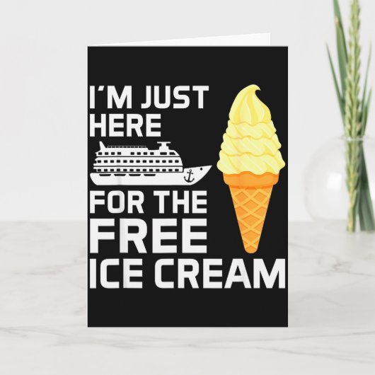 I'm Just Here For The Ice Cream Funny Cruise 2025  Kaart (Voorkant)