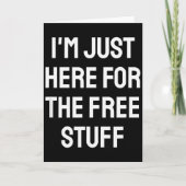 I'm Just Here For The Stuff - Funny Saying  Kaart (Voorkant)