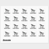 I'm Just Plane Crazy Vierkante Sticker (Vel)