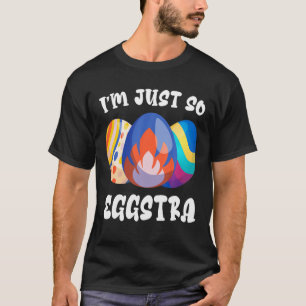 I'm Just So Egstra Motivational Teacher Easter Da T-shirt