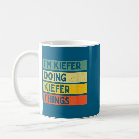 I'm Kiefer Doing Kiefer Things Funny D Quote  Koffiemok (Links)