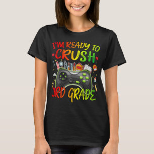 IM KLAAR VOOR CRUSH 3e gamer van de Grade Terug na T-shirt