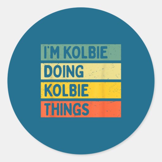 I'm Kolbie Doing Kolbie Things Funny D Quote  Ronde Sticker (Voorkant)