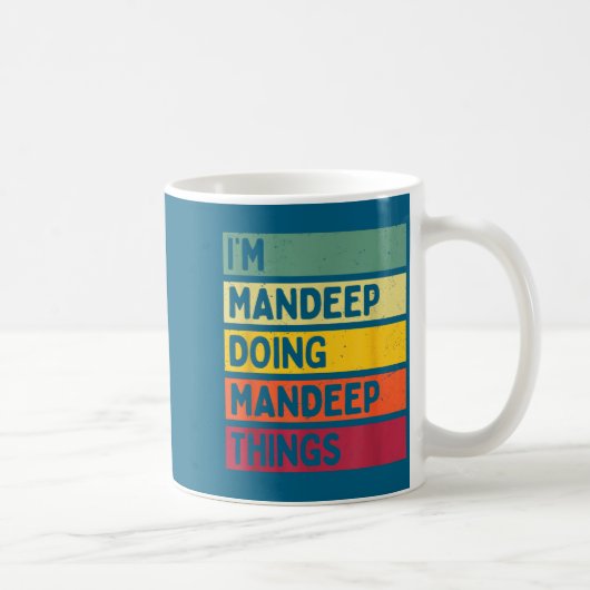 I'm Mandeep Doing Mandeep Things Funny D Quote Koffiemok (Rechts)
