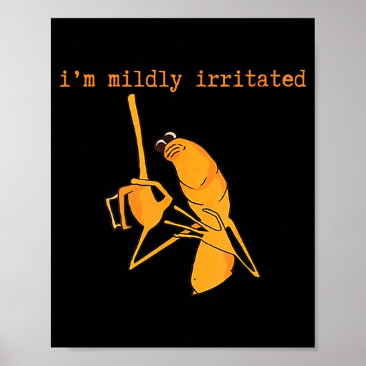 I'm Mildly Irritated Marcus The Worm Funny Marcus Poster (Voorkant)