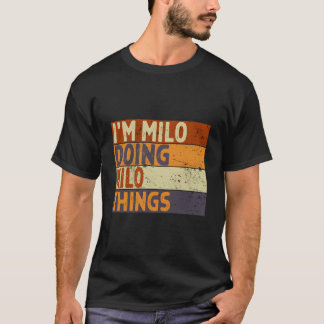 I'M Milo Doing Milo Things Joke T-shirt