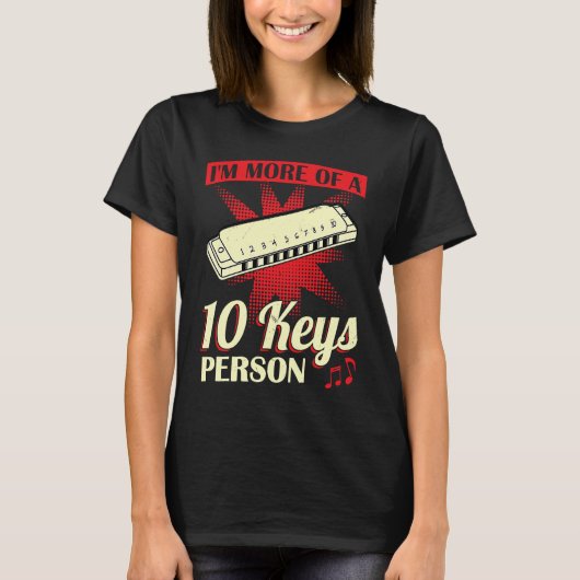 I'm More Of A 10 Keys Person  Harmonica Player T-shirt (Voorkant)