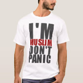 I'm Muslim, Don't Panic T-shirt (Voorkant)