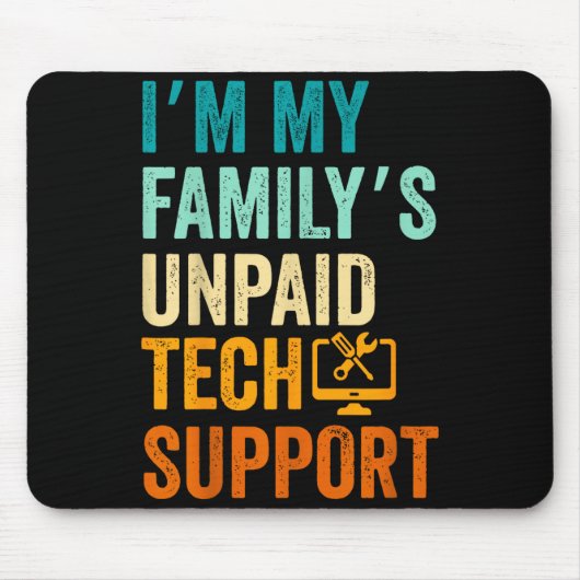 Im My Family’s Unpaid Tech Suprt It Engineer Compu Muismat (Voorkant)