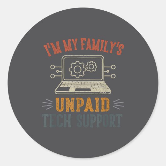 I'm My Family's Unpaid Tech Suprt Funny Computer Ronde Sticker (Voorkant)