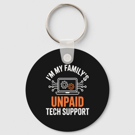 I'm My Family's Unpaid Tech Suprt Funny Technical  Sleutelhanger (Voorkant)