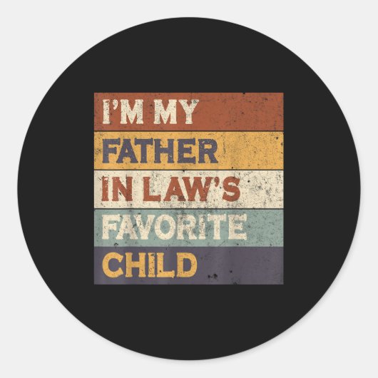 I'm My Father In Law's Favorite Child Funny Parent Ronde Sticker (Voorkant)