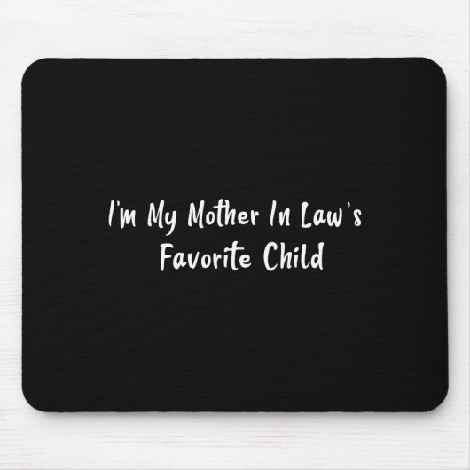 Im My Mother In Laws Favorite Child Funny Men Pare Muismat (Voorkant)