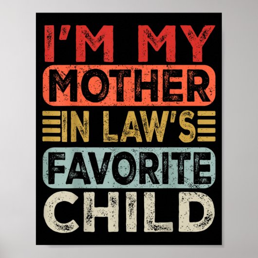 I'm My Mother In Law's Favorite Child Funny Parent Poster (Voorkant)