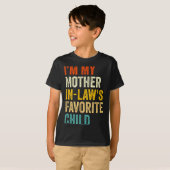 I'm My Mother In Laws Favorite Child Funny Parent T-shirt (Voorkant volledig)