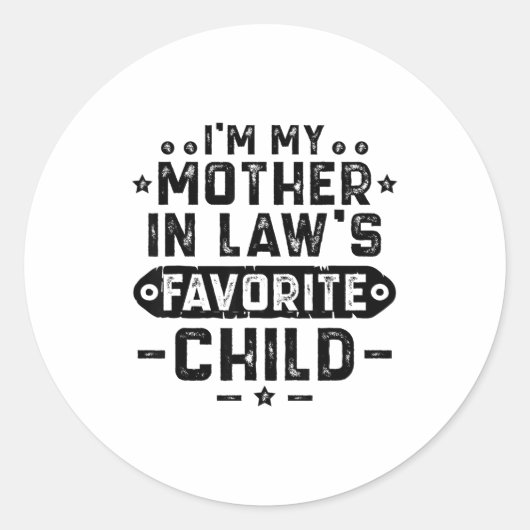 I'm My Mother In Law's Favorite Child  Ronde Sticker (Voorkant)