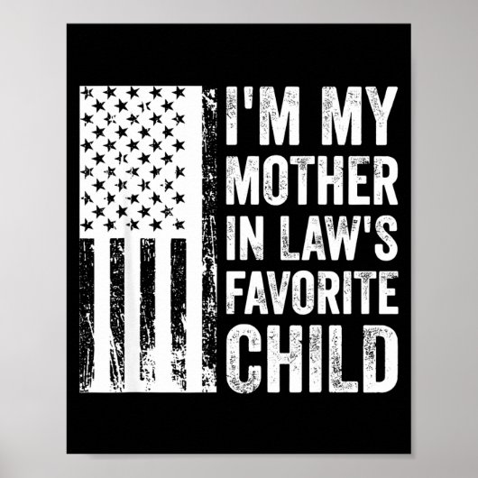 I'm My Mother In Law's Favorite Child Sarcastic Co Poster (Voorkant)