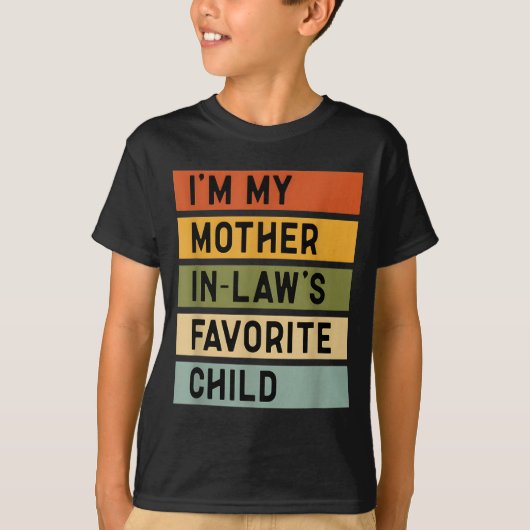 I'm My Mother In Law's Favorite Child Sarcastic Co T-shirt (Voorkant)
