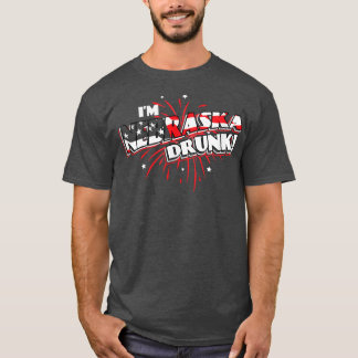 I'm Nebraska Drunk  USA Beer Drinking Merica Party T-shirt