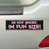 IM NIET KORT, IM FUN SIZE! BUMPERSTICKER (Op auto)