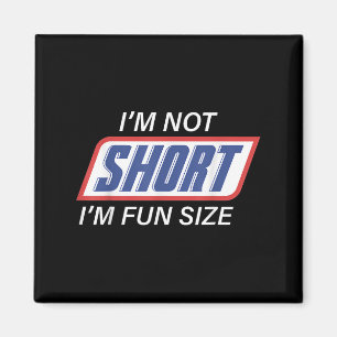 IM niet kort IM Fun-size Funny Gezegde Quote Manne Magneet