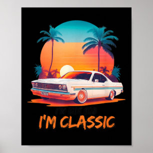 Im Niet Oud Im Clic ,Grappig Auto Graphic, Sty Poster