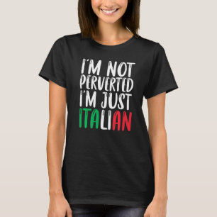 Im niet pervers in alleen Italiaanse vlag kleur T-shirt