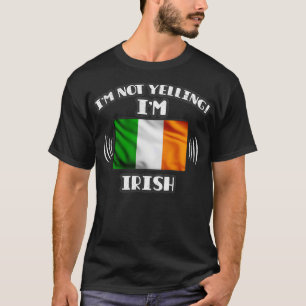Im niet schreeuwen Iers cadeau voor Iers met worte T-shirt