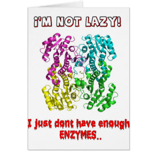 im non paresseux je juste n'ai pas assez d'enzymes