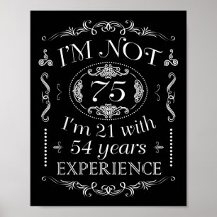 Im Not 75 Funny 75th Birthday Poster