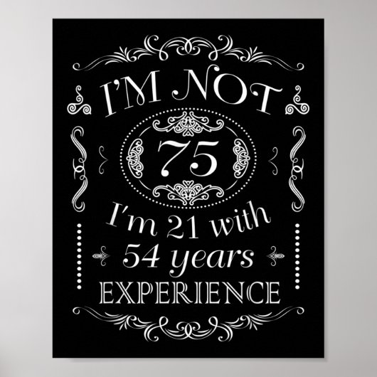 Im Not 75 Funny 75th Birthday Poster (Voorkant)