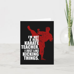 I'm Not A Real Karate Teacher Kicking Things Kaart