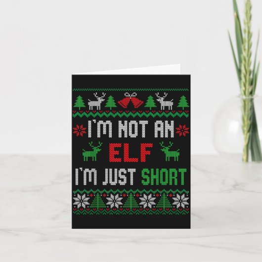 I'm Not An Elf I'm Just Short Christmas Ugly Sweat Kaart (Voorkant)